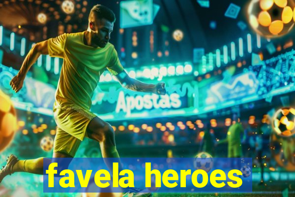 favela heroes